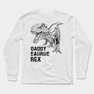 Daddysaurus t rex dinosaur shirt fathers day gift Long Sleeve T-Shirt